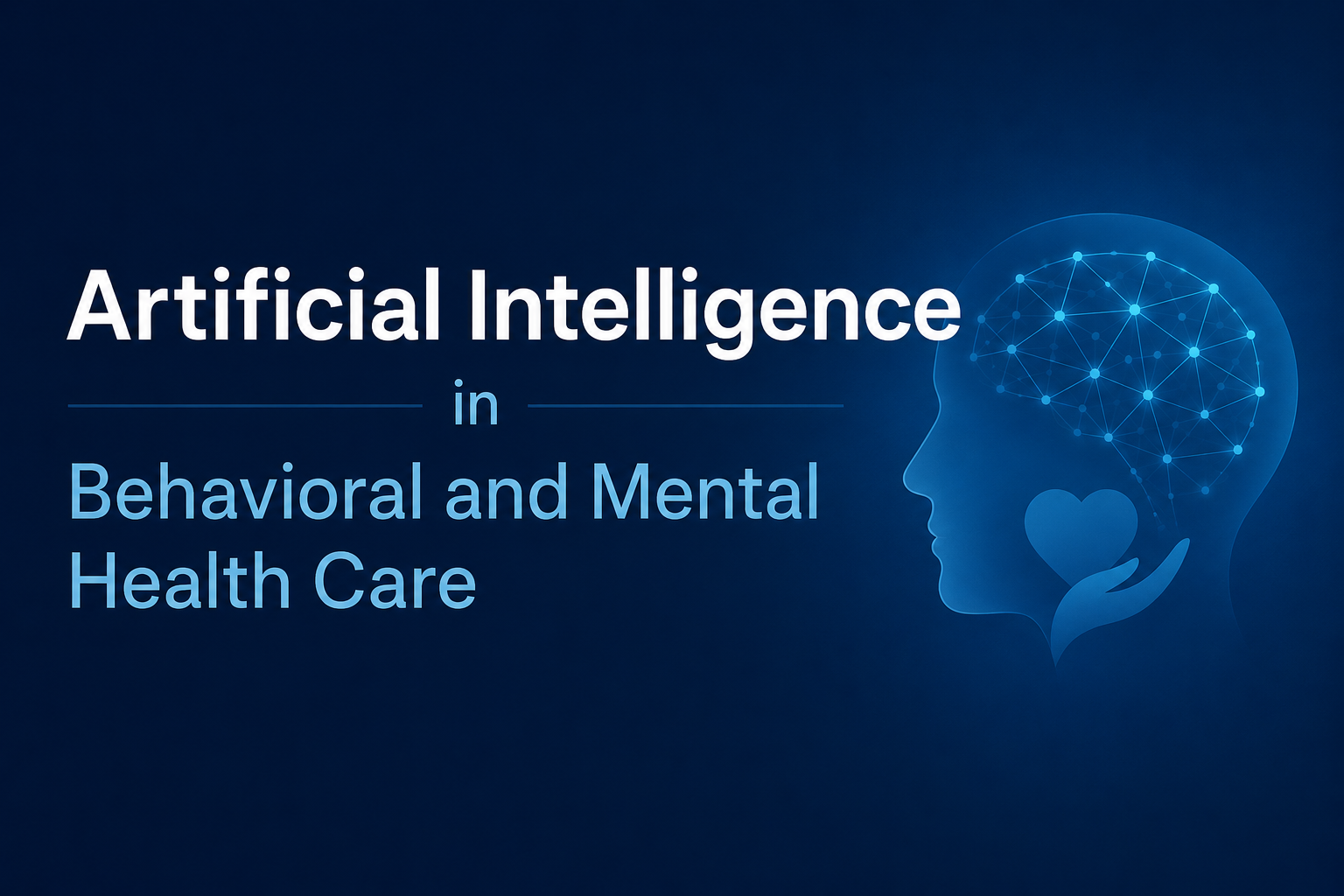 ACSW:Artificial Intelligence in Behavioral and Mental Health Care